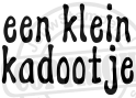 een klein kadootje 4x2-9cm